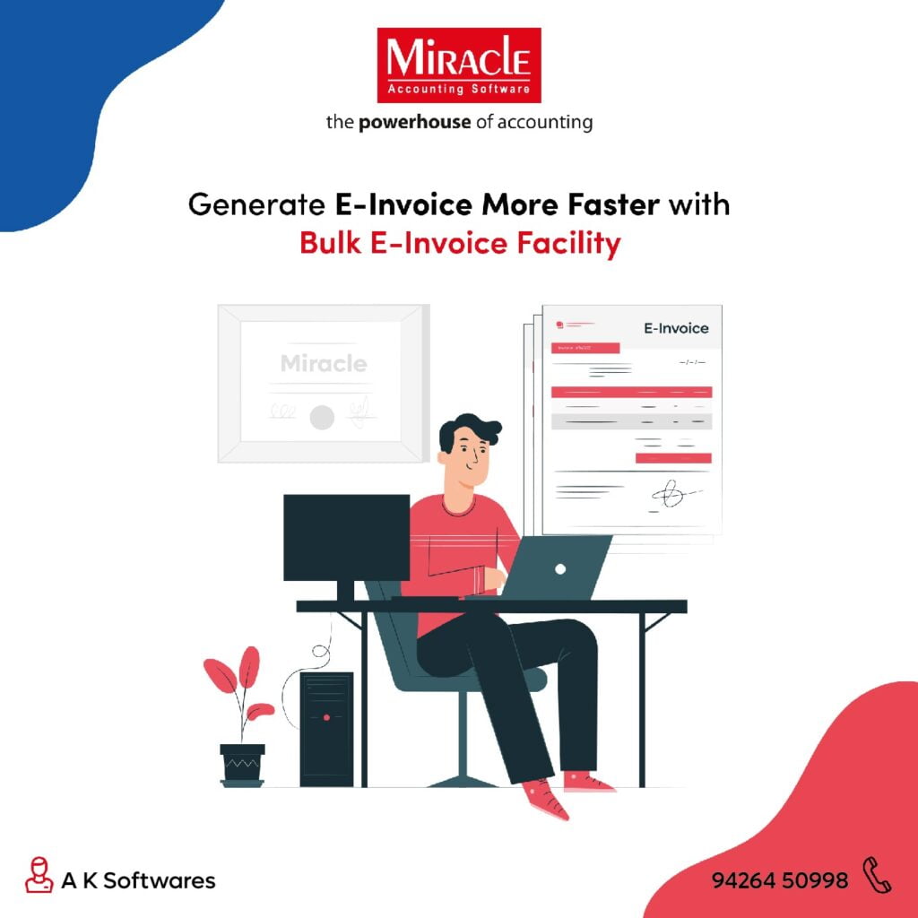 One Click E-Invoicing Facility In Miracle Accounting Software: Streamlining Business Transactions for a Digital Future